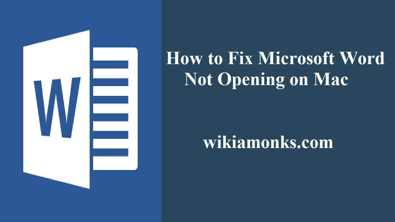 How to Fix Microsoft Word not opening on Mac  Wikiamonks